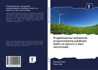 Produktbild: Projektowanie i wdra&iquest;anie prognozowania pr&iquest;dko&iquest;ci wiatru w oparciu o sieci neuronowe