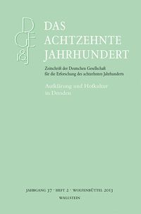 Produktbild: Das achtzehnte Jahrhundert. Zeitschrift der Deutschen Gesellschaft... / Aufkl&auml;rung und Hofkultur in Dresden