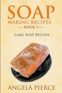 Produktbild: Soap Making Recipes Book 5