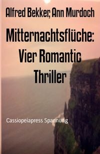 Produktbild: Mitternachtsfl&uuml;che: Vier Romantic Thriller