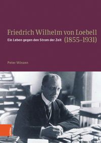 Produktbild: Friedrich Wilhelm von Loebell (1855-1931)