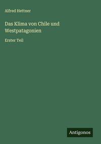 Produktbild: Das Klima von Chile und Westpatagonien