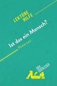 Produktbild: Ist das ein Mensch? von Primo Levi (Lekt&uuml;rehilfe)