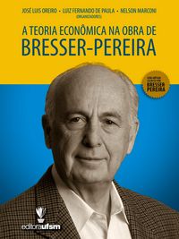Produktbild: A Teoria Econ&ocirc;mica na Obra de Bresser-Pereira