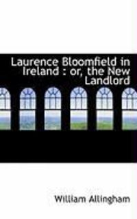 Produktbild: Laurence Bloomfield in Ireland: Or, the New Landlord