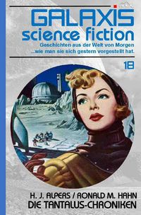 Produktbild: Galaxis Science Fiction, Band 18: die Tantalus-Chroniken