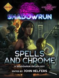 Produktbild: Shadowrun: Spells & Chrome (Shadowrun Anthology, #1)