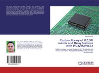 Produktbild: Custom library of I2C,SPI master and Delay features with PIC32MZ/PIC32
