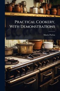 Produktbild: Practical Cookery, With Demonstrations