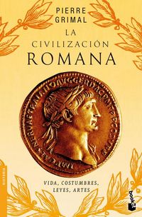 Produktbild: La Civilizaci&oacute;n Romana: Vida, Costumbres, Leyes, Artes / The Civilization of Rome