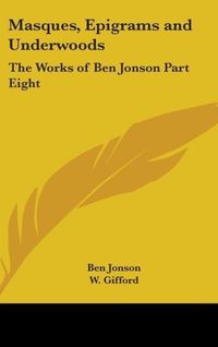 Produktbild: Masques, Epigrams and Underwoods