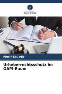 Produktbild: Urheberrechtsschutz im OAPI-Raum