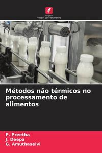 Produktbild: M&eacute;todos n&atilde;o t&eacute;rmicos no processamento de alimentos