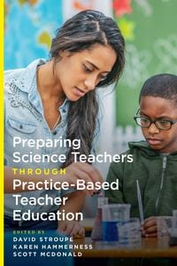 Produktbild: Preparing Science Teachers Through Practice-Based Teacher Education