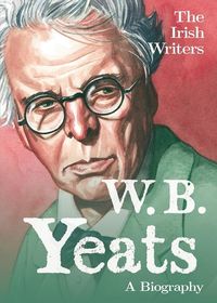 Bild vom Artikel The Irish Writers: W.B. Yeats: A Biography vom Autor David Ross
