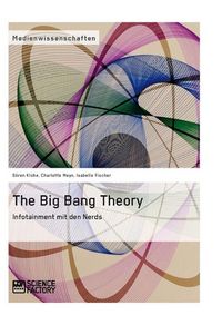 Produktbild: The Big Bang Theory. Infotainment mit den Nerds