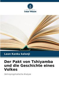 Produktbild: Der Pakt von Tshiyamba und die Geschichte eines Volkes