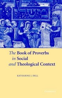 Produktbild: The Book of Proverbs in Social and Theological Context