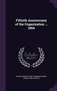 Produktbild: Fiftieth Anniversary of the Organization ... 1894