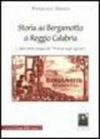 Produktbild: Storia del bergamotto di Reggio Calabria. L'affascinante viaggio del &laquo;Principe degli agrumi&raquo;
