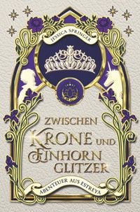 Produktbild: Zwischen Krone und Einhornglitzer