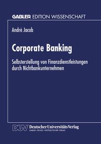Bild vom Artikel Corporate Banking vom Autor Andre Jacob