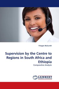 Produktbild: Supervision by the Centre to Regions in South Africa and Ethiopia