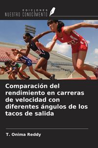Produktbild: Comparaci&oacute;n del rendimiento en carreras de velocidad con diferentes &aacute;ngulos de los tacos de salida
