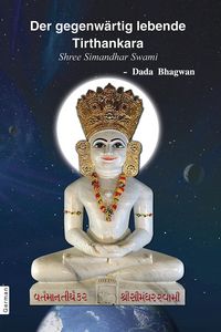Produktbild: Der gegenw&auml;rtig lebende Tirthankara Shri Simandhar Swami