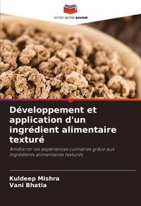 Produktbild: D&eacute;veloppement et application d'un ingr&eacute;dient alimentaire textur&eacute;