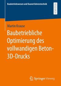 Produktbild: Baubetriebliche Optimierung des vollwandigen Beton-3D-Drucks