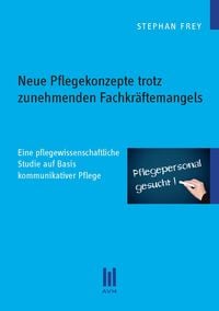 Produktbild: Neue Pflegekonzepte trotz zunehmenden Fachkr&auml;ftemangels