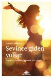 Produktbild: Sevince Giden Yollar - Yasami Anlamlandirmanin Mutlulugu