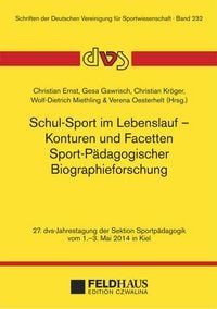 Produktbild: Schul-Sport im Lebenslauf &ndash; Konturen und Facetten Sport-P&auml;dagogischer Biographieforschung