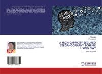 Produktbild: A High Capacity Secured Steganography Scheme Using Dwt