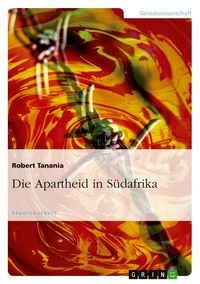 Produktbild: Die Apartheid in S&uuml;dafrika