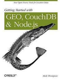 Produktbild: Getting Started with Geo, Couchdb, and Node.Js