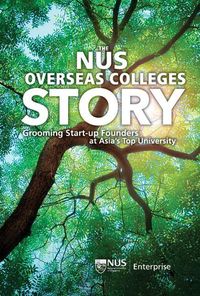 Produktbild: Nus Overseas Colleges Story, The: Grooming Start-Up Founders at Asia's Top University
