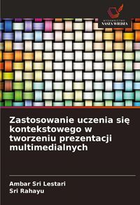 Produktbild: Zastosowanie uczenia si&iquest; kontekstowego w tworzeniu prezentacji multimedialnych