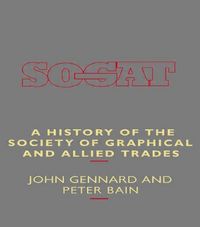 Produktbild: Bain, P: A History of the Society of Graphical and Allied Tr