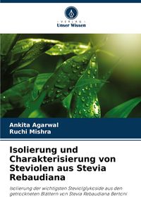 Produktbild: Isolierung und Charakterisierung von Steviolen aus Stevia Rebaudiana