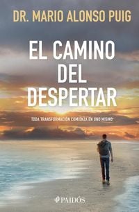 Produktbild: El Camino del Despertar: Toda Transformaci&oacute;n Comienza En Uno Mismo / The Journey to Awakening