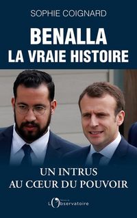 Produktbild: Benalla : la vraie histoire : un intrus au coeur du pouvoir