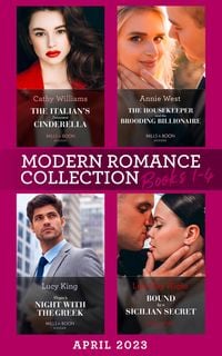 Produktbild: Modern Romance April 2023 Books 1-4: The Italian's Innocent Cinderella / The Housekeeper and the Brooding Billionaire / Virgin's Night with the Greek