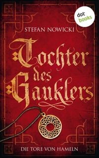 Produktbild: Tochter des Gauklers - Erster Roman: Die Tore von Hameln