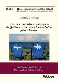 Produktbild: Histoire et ab&eacute;c&eacute;daire p&eacute;dagogique du Qu&eacute;bec avec des modules multim&eacute;dia pr&ecirc;ts &agrave; l'emploi.