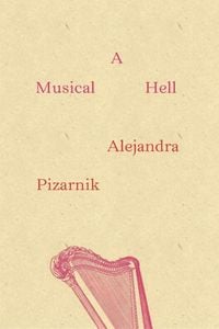 Bild vom Artikel A Musical Hell vom Autor Alejandra Pizarnik