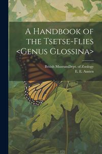 Produktbild: A Handbook of the Tsetse-flies