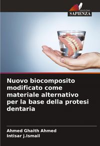 Produktbild: Nuovo biocomposito modificato come materiale alternativo per la base della protesi dentaria