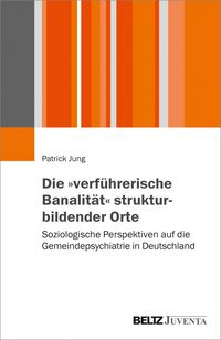 Produktbild: Die "verf&uuml;hrerische Banalit&auml;t" strukturbildender Orte